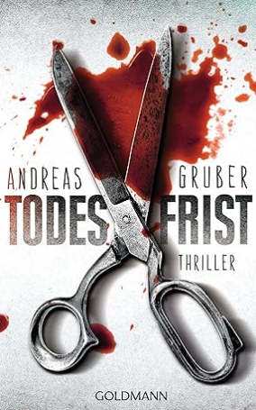 Buchrezension: „TODESFRIST“ – Thriller von Andreas Gruber