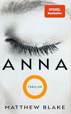 Buchcover und Illustration zur Rezension Buchrezension: „Anna O.“ von Matthew Blake