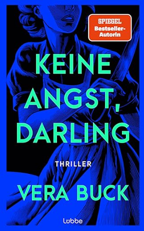 Buchcover und Illustration zur Rezension Keine Angst, Darling: ein Thriller mit ernstem Thema