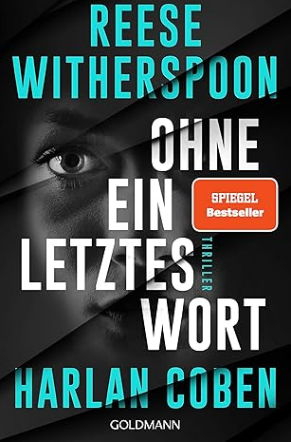 Buchcover und Illustration zur Rezension Rezension: „Ohne ein letztes Wort“ von Witherspoon und Coben