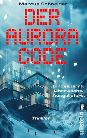 Buchcover und Illustration zur Rezension Der Aurora Code – Rezension – KI Thriller