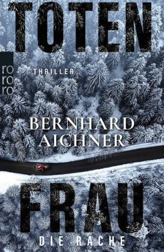 Buchcover und Illustration zur Rezension Thriller Reihe von Bernhard Aichner: TOTENFRAU